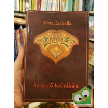 Pista Izabella: Az erdő krónikája