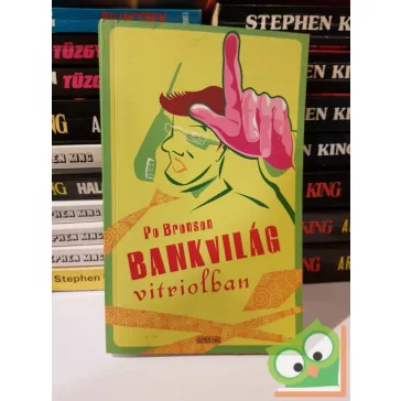 Po Bronson: bankvilág vitriolban