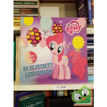 My little pony: Körös -körül - Az elveszett léggömbök