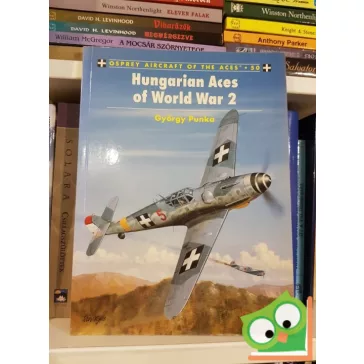 Punka György: Hungarian Aces of World War 2