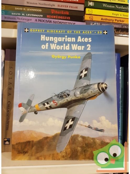 Punka György: Hungarian Aces of World War 2