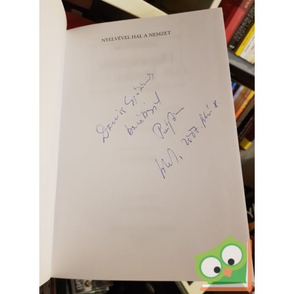 Pusztay János: Nyelvével hal a nemzet (Dedikált)