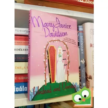 Mary Janice Davidson: Undead and Uneasy (Queen Betsy 6.)