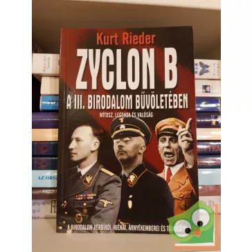 Kurt Rieder: Zyclon B - A III. Birodalom bűvületében