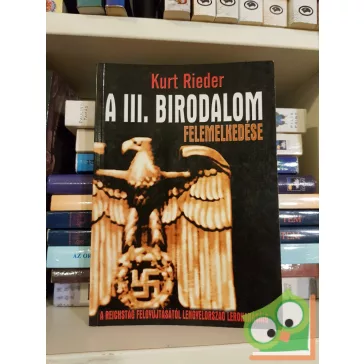 Kurt Rieder: A III. Birodalom felemelkedése
