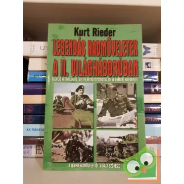 Kurt Rieder: Legendás hadműveletek a II. világháborúban