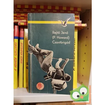 Rejtő Jenő: Csontbrigád