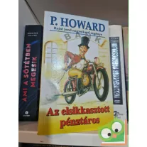 P. Howard (Rejtő Jenő): Az elsikkasztott pénztáros