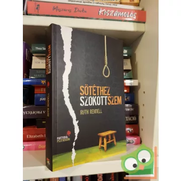 Ruth Rendell: Sötéthez szokott szem (pszicho krimi)