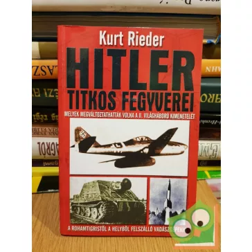 Kurt Rieder: Hitler titkos fegyverei