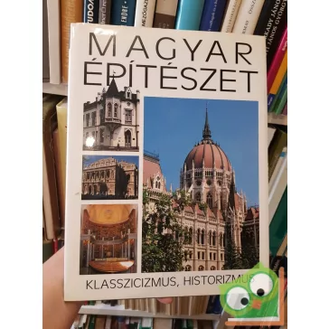  Ritoók Pál: Magyar építészet 5. - Klasszicizmus, historizmus