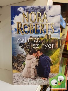 Nora Roberts: Aki ​mer, az nyer (A MacGregor család 2.)