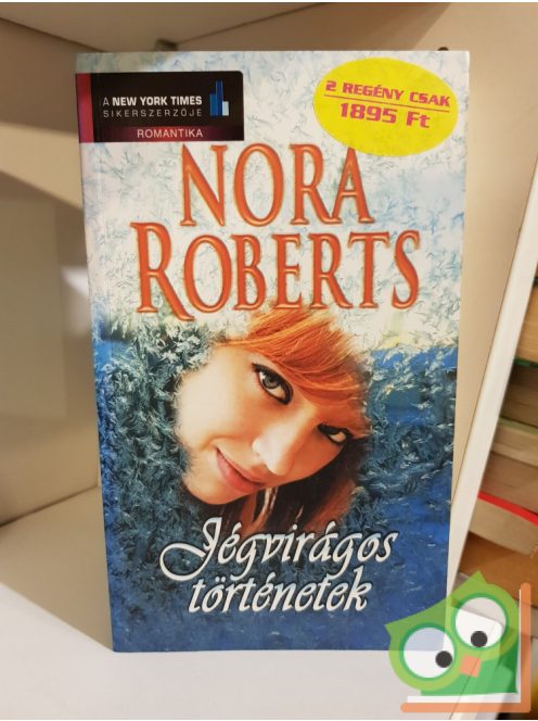 Nora Roberts: Jégvirágos történetek