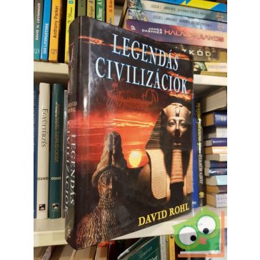 David Rohl: Legendás civilizációk
