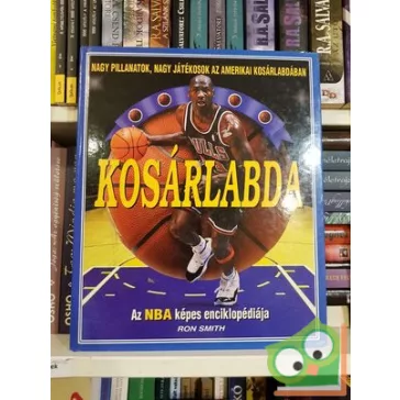 Ron Smith: Kosárlabda (Az NBA képes enciklopédiája)
