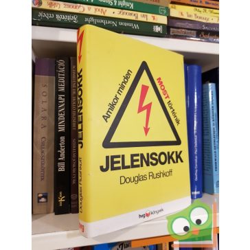 Dougkas Rushkoff: Jelensokk - Amikor minden most történik