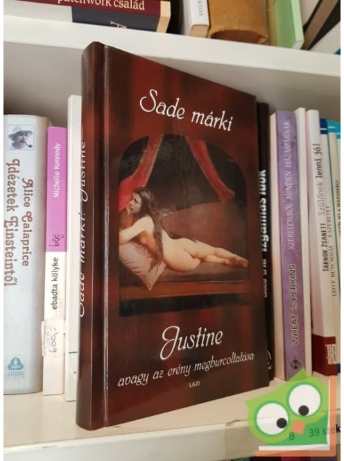 Marquis de Sade: Justine, avagy az erény meghurcoltatása