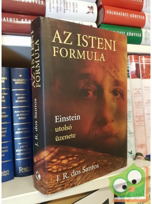 José Rodrigues dos Santos: Az isteni formula - Einstein utolsó üzenete