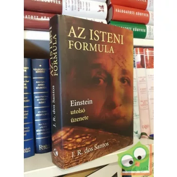   José Rodrigues dos Santos: Az isteni formula - Einstein utolsó üzenete