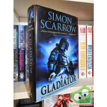   Simon Scarrow: A gladiátor (Egy vakmerő római kalandjai a hadseregben 9.) (nagyon ritka)