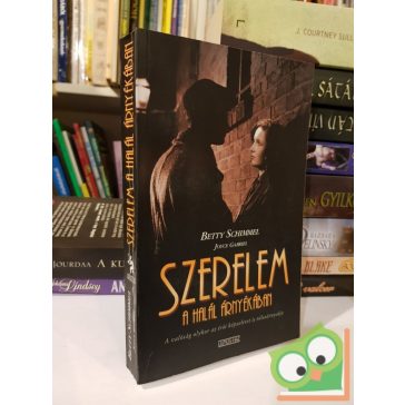   Schimmel Betty- Gabriel Joyce: Szerelem a halál árnyékában