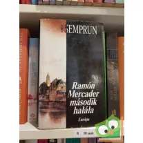 Jorge Semprun: Ramón Mercader második halála