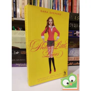   Sara Sephard: Pretty little liars  (Hazug csajok társasága 1.)