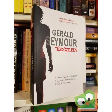 Gerald Seymour: Tűzközelben
