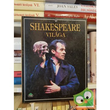 Anna Claybourne, Rebeka Treays: Shakespeare világa