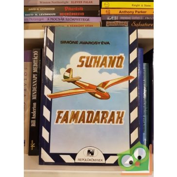 Simóné Avarosy Éva: Suhanó famadarak