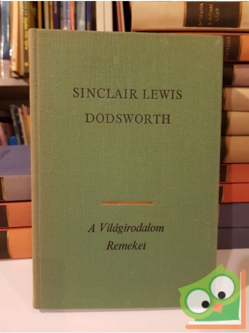 Sinclair Lewis Dodsworth (A világirodalom remekei)