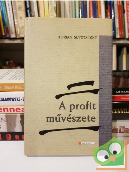 Adrian Slywotzk: A profit művészete