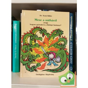   Somi Ildikó: Mese a nátháról, avagy hogyan győzzük le a hétfejű sárkányt?