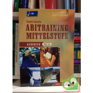   Somló Katalin: Készüljünk az új érettségire! Abitraining Mittelstufe tankönyv CD-vel