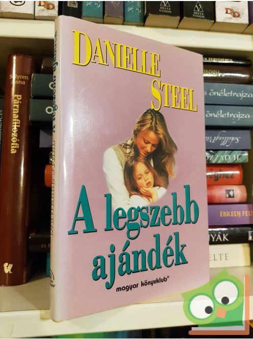Danielle Steel: A legszebb ajándék