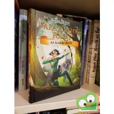 Tea Stilton: Az ​álmok őrzői (Varázslatok földje 2.)