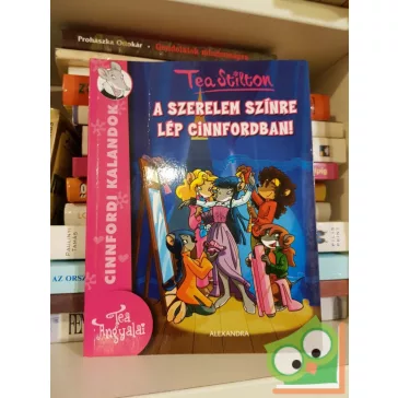   Tea Stilton: A szerelem színre lép Cinnfordban! (Cinnfordi kalandok 1.)