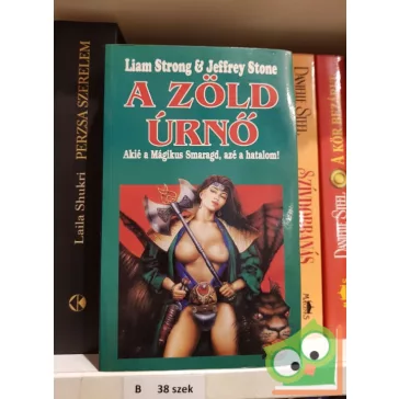 Jeffrey Stone, Liam Strong:  A zöld úrnő