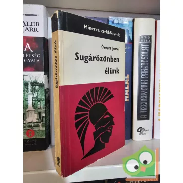   Öveges József: Sugárözönben élünk (Minerva zsebkönyvek)