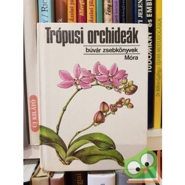 Sulyok Mária: Trópusi ​orchideák(Búvár zsebkönyv)