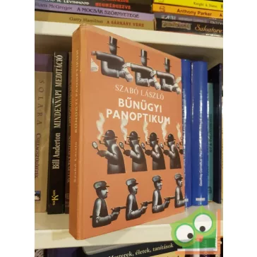 Szabó László: Bűnügyi panoptikum