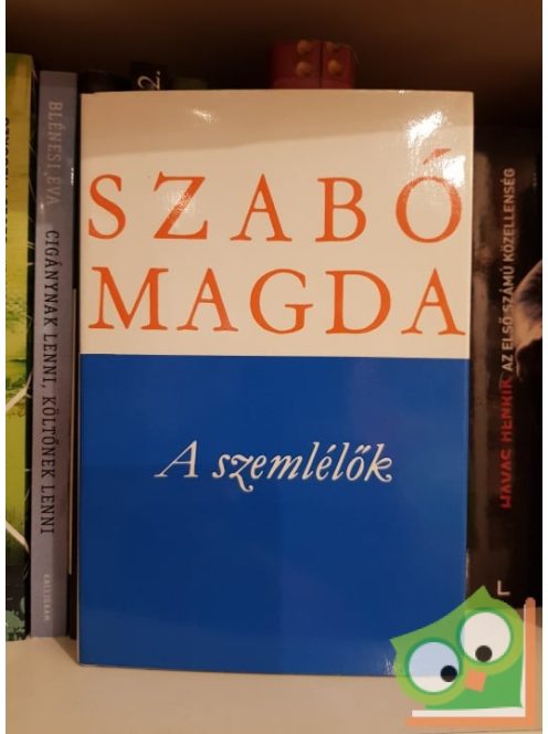 Szabó Magda: Szemlélők