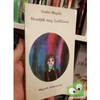 Szabó Magda: Mondjátok meg Zsófikának