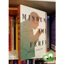 Szalay David: Minden ami férfi