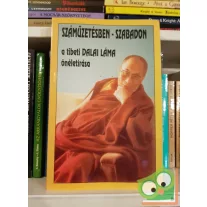   Őszentsége a XIV. Dalai Láma: Száműzetésben-szabadon - A Tibeti Dalai Láma önéletírása