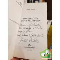   Jánosi András: Székelygőzös a kicsi állomáson (Dedikált)