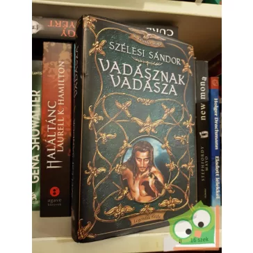   Szélesi Sán2700dor: Vadásznak Vadásza (Legendák Földje 1.) CD-vel