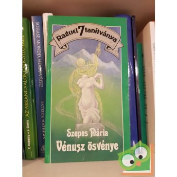 Szepes Mária: Raguel 7 tanitványa - Vénusz ösvénye