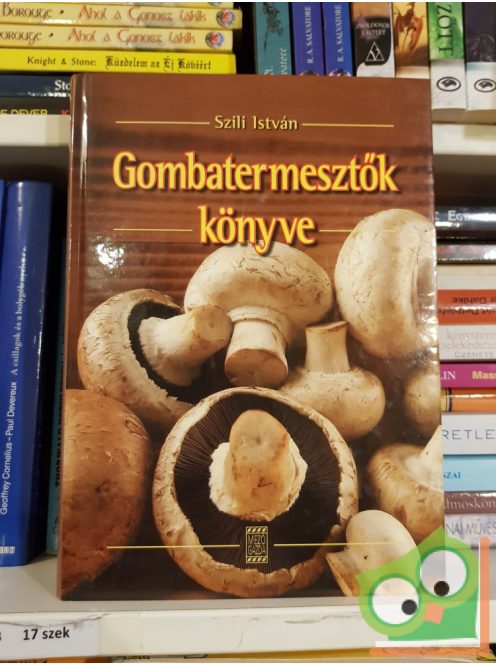 Szili István: Gombatermesztők könyve