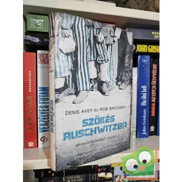 Denis Avey, Rob Broomby: Szökés Auschwitzba